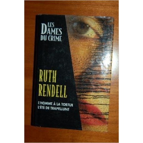 Les dames du crimes, L'homme à la tortue L'été de Trappellune  Ruth Rendell